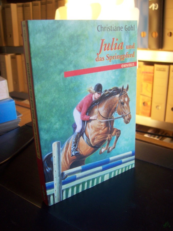 Product image 1 of the product “Julia und das Springpferd / Christiane Gohl ”