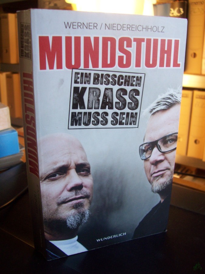 Product image 1 of the product “Mundstuhl : ein bisschen krass muss sein / Ande Werner ; Lars Niedereichholz ”