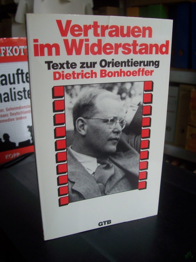 Product image 1 of the product “Vertrauen im Widerstand / Dietrich Bonhoeffer. Mit einer Einf. hrsg. von Peter Helbich ”