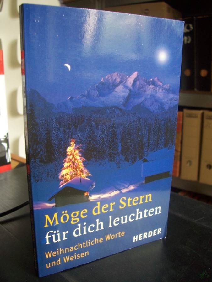 Artikelbild 1 des Artikels “Möge der Stern für dich leuchten : weihnachtliche Worte und Weisen / [hrsg. von Ulrich Sander. Beitr. Heinz Josef Algermissen ...] “