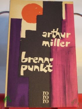 Product image 1 of the product “Brennpunkt : Roman / Arthur Miller. Übertr. aus d. Amerikan. ins Dt. von Doris Brehm ”