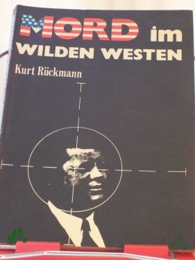 Artikelbild 1 des Artikels “Mord im Wilden Westen / Kurt Rückmann “
