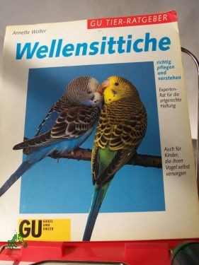Artikelbild 1 des Artikels “Wellensittiche richtig pflegen und verstehen ; Experten-Rat für die artgerechte Haltung / Annette Wolter. Zeichn. Karin Heckel “