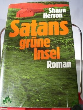 Artikelbild 1 des Artikels “Satans grüne Insel / Shaun Herron. Einzig berecht. Übers. aus d. Engl. Dt. von Kurt Heinrich Hansen “