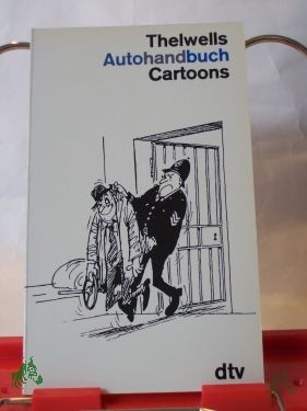 Product image 1 of the product “Autohandbuch Thelwells Autohandbuch : Cartoons / dt. von Karl-Heinz Mulagk ”