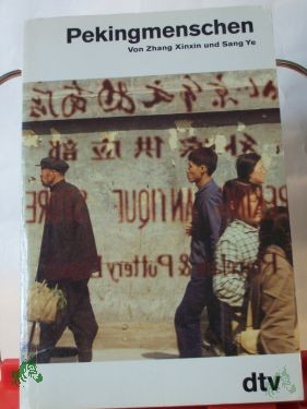 Product image 1 of the product “Pekingmenschen / Zhang Xinxin ; Sang Ye. Hrsg. von Helmut Martin ”