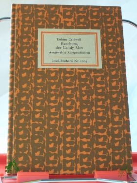 Product image 1 of the product “Beechum, der Candy-Man : ausgew. Kurzgeschichten / Erskine Caldwell. Übers.... von Inge M. Artl... ”