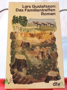 Product image 1 of the product “Das Familientreffen : Roman / Lars Gustafsson. Dt. von Verena Reichel ”