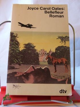 Artikelbild 1 des Artikels “Bellefleur : Roman / Joyce Carol Oates. Dt. von Elisabeth Schnack “