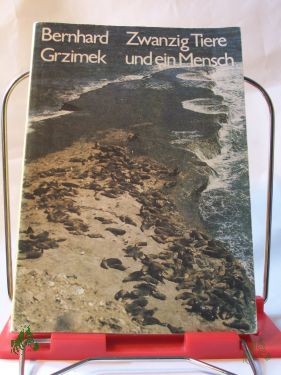 Product image 1 of the product “Zwanzig Tiere und ein Mensch / Bernhard Grzimek. Mit e. Nachbem. von Mario Turra ”