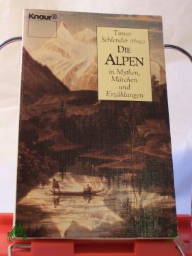 Artikelbild 1 des Artikels “Die Alpen in Mythen, Märchen und Erzählungen / Timur Schlender (Hrsg.) “
