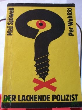 Artikelbild 1 des Artikels “Der lachende Polizist : Kriminalroman / Maj Sjöwall ; Per Wahlöö. Aus d. Schwed. von Eckehard Schultz “
