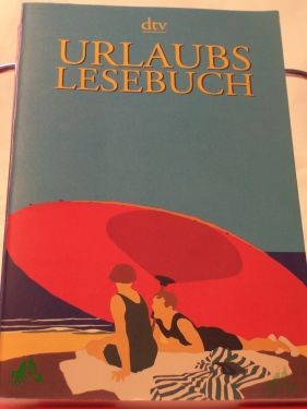 Artikelbild 1 des Artikels “Urlaubslesebuch / versammelt von Lutz-W. Wolff “