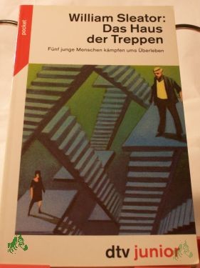 Product image 1 of the product “Das Haus der Treppen : fünf junge Menschen kämpfen ums Überleben / William Sleator. Aus dem Amerikan. von Hannelore Placzek ”