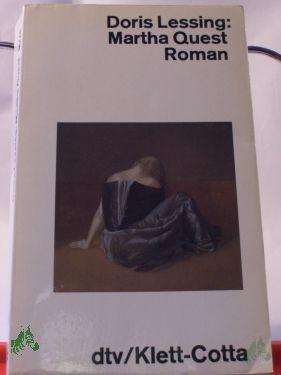 Artikelbild 1 des Artikels “Martha Quest : Roman / Doris Lessing. Dt. von Karin Kersten u. Iris Wagner “