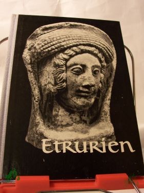 Product image 1 of the product “Etrurien : Aus Leipziger Sammlungen / Horst Etzoldt ; Winfried Herrmann. 32 Taf. von Horst Etzoldt. Einf. u. Erl. von Winfried Herrmann ”