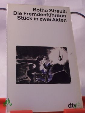 Product image 1 of the product “Die Fremdenführerin : Stück in 2 Akten / Botho Strauss ”