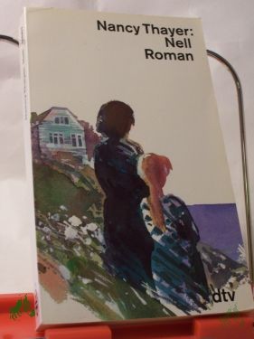 Artikelbild 1 des Artikels “Nell : Roman / Nancy Thayer. Dt. von Gesine Strempel “