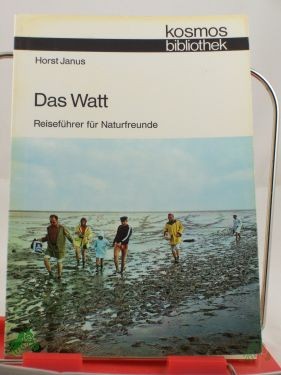 Product image 1 of the product “Das Watt : Reiseführer f. Naturfreunde / Horst Janus ”