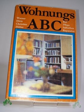 Artikelbild 1 des Artikels “Wohnungs-ABC : Rat, Pflege, Selbstbau, Reparatur / Werner Hirte “