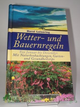 Product image 1 of the product “Wetter- und Bauernregeln : von Januar bis Dezember ; mit Naturbe ”