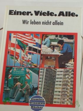Artikelbild 1 des Artikels “Einer, viele, alle : das Leben in d. Gemeinschaft / Texte von Christian Kahlert. Mit e. Beitr. von Gerhard Aberle “