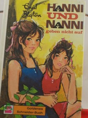 Product image 1 of the product “Hanni und Nanni geben nicht auf / Enid Blyton. Illustrationen: Nikolaus Moras ”