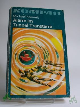 Product image 1 of the product “Alarm im Tunnel Transterra : wiss.-phantast. Roman / Michael Sza ”