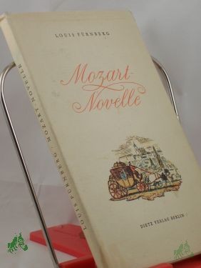 Product image 1 of the product “Mozart-Novelle / Louis Fürnberg. Mit 16 farbige Zeichn. von Karel Müller ”