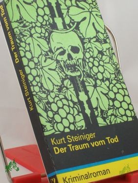 Artikelbild 1 des Artikels “Der Traum vom Tod : Kriminalroman / Kurt Steiniger “