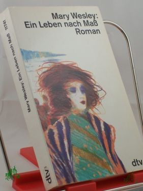 Artikelbild 1 des Artikels “Ein Leben nach Mass : Roman / Mary Wesley. Dt. von Renate Orth-Guttmann “