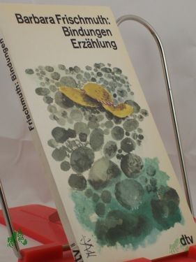 Product image 1 of the product “Bindungen : Erzählung / Barbara Frischmuth ”