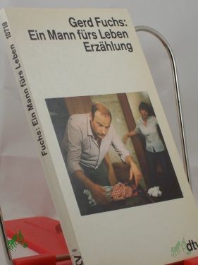Artikelbild 1 des Artikels “Ein Mann fürs Leben : Erzählung / Gerd Fuchs “