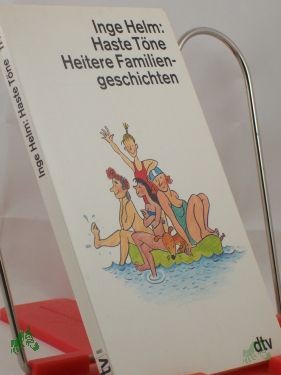 Product image 1 of the product “Haste Töne : heitere Familiengeschichten / Inge Helm ”