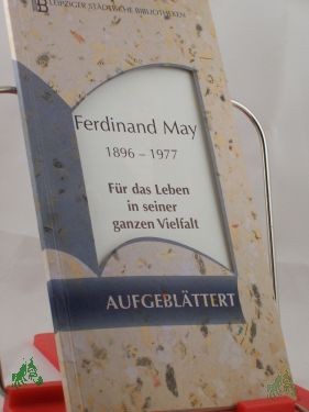 Artikelbild 1 des Artikels “Ferdinand May 1896-1977: Für das Leben in seiner ganzen Vielfalt “