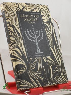 Artikelbild 1 des Artikels “Azarel : Roman / Karoly Pap. Aus d. Ungar. von Friederika Schag “