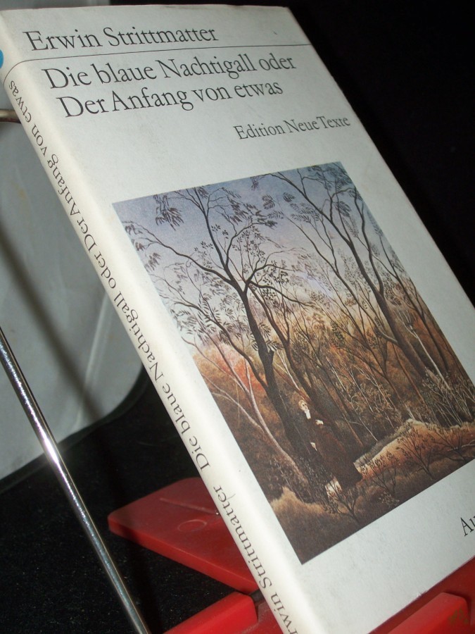 Artikelbild 1 des Artikels “Die blaue Nachtigall oder der Anfang von etwas / Erwin Strittmatter “