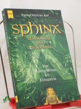 Artikelbild 1 des Artikels “Sphinx, Geheimnisse der Geschichte. Von König Minos bis Kleopatra. “