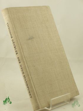 Product image 1 of the product “Der neue Standpunkt / Theodor Däubler. Hrsg. u. eingel. von Fritz Löffler ”