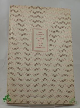 Product image 1 of the product “Bericht von Jesus aus Nazareth : Tatsachen v. gestern u. heute / Otto Dibelius ”