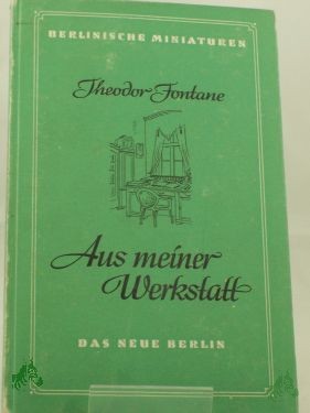 Artikelbild 1 des Artikels “Aus meiner Werkstatt : Unbekanntes u. Unveröffentlichtes / Theodor Fontane. ges. von Albrecht Gaertner “