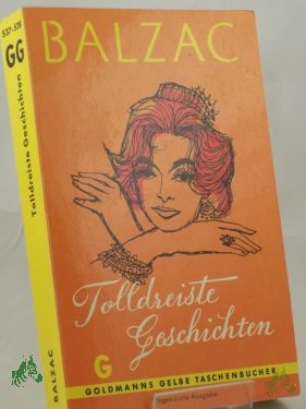 Artikelbild 1 des Artikels “Tolldreiste Geschichten / Honore de Balzac. Bearb. u. ausgew. von W. M. Riegel unter Zugrundelegung d. Übers. von Benno Rüttenauer “