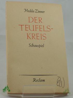 Product image 1 of the product “Der Teufelskreis : Schauspiel in 5 Akten / Hedda Zinner. Mit e. Nachw. v. Wilfried Adling ”