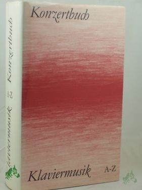 Artikelbild 1 des Artikels “Klaviermusik A - bis Z / hrsg. von Christof Rüger “