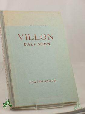 Artikelbild 1 des Artikels “Balladen / Francois Villon. Hrsg. u. ausgew. von Friedhelm Kemp “