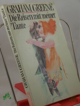 Artikelbild 1 des Artikels “Die Reisen mit meiner Tante / Graham Greene. Aus d. Engl. von Maria Felsenreich u. Hans W. Polak “