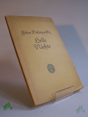 Artikelbild 1 des Artikels “Helle Nächte : Erzählung / Fedor Dostojewski. Übertr. von Arthur Luther “