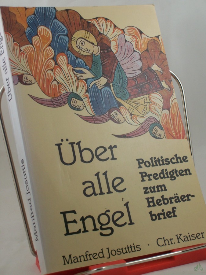 Artikelbild 1 des Artikels “Über alle Engel : politische Predigten zum Hebräerbrief / Manfred Josuttis “