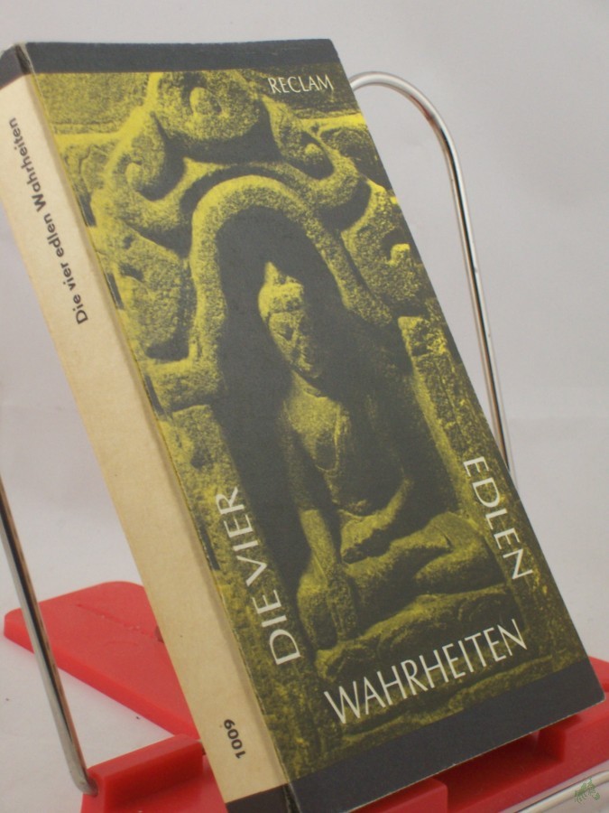 Artikelbild 1 des Artikels “Die vier edlen Wahrheiten : Texte d. ursprüngl. Buddhismus ; aus d. Pali / hrsg. von Klaus Mylius “