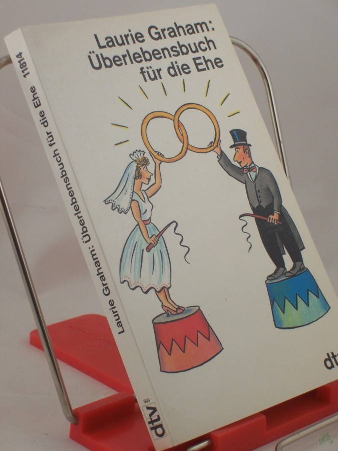 Product image 1 of the product “Überlebensbuch für die Ehe / Laurie Graham. Dt. von Amanda Loewenthal. Mit Cartoons von Gray Jolliffe ”